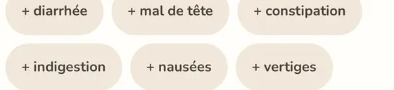 Dans l'app, les ressentis proposés : « + diarrhée », « + mal de tête », « + constipation »
